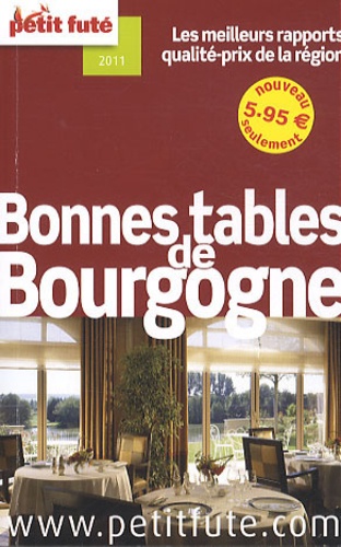 Petit Futé Bonnes Tables De Bourgogne - Edition 2011