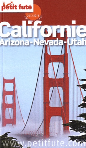 Petit Futé Californie - Arizona-Nevada-Utah - Country Guide 2012-2013