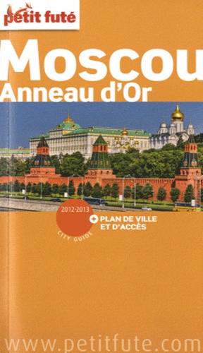 Petit Futé Moscou Anneau D'or - City Guide 2012-2013