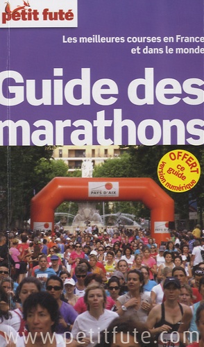 Petit Futé Guide Des Marathons 2013