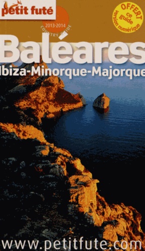 Petit Futé Baléares - Ibiza, Minorque, Majorque, Formentera