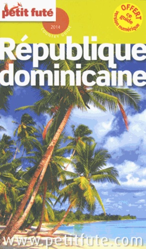 Petit Futé République Dominicaine - Country Guide 2014