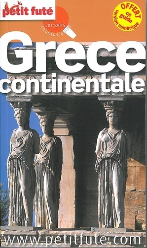 Petit Futé Grèce Continentale - Country Guide 2014-2015