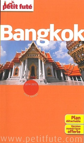 Petit Futé Bangkok - Edition 2014-2015