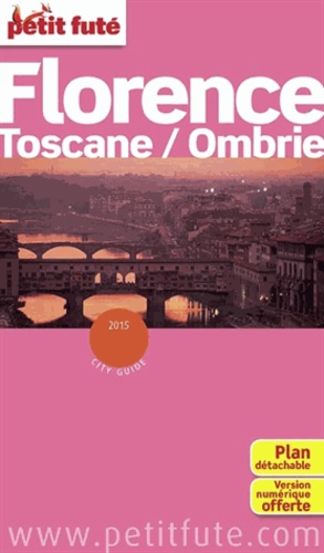 Petit Futé Florence Toscane/Ombrie - City Guide 2015