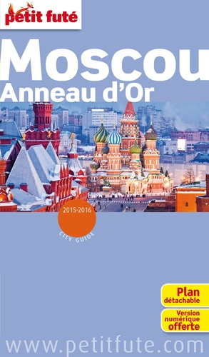 Petit Futé Moscou, Anneau D'or - City Guide 2015-2016