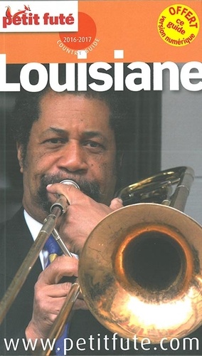 Petit Futé Louisiane - Country Guide 2016-2017