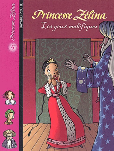 Princesse Zélina Tome 5 - Les Yeux Maléfiques