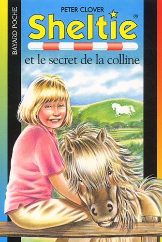 Sheltie Tome 15 - Sheltie Et Le Secret De La Colline