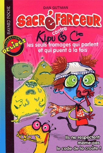 Sacréfarceur Tome 3 : Sacréfarceur Contre Kipu & Cie - Les Seuls Fromages Qui Parlent Et Qui Puent À La Fois