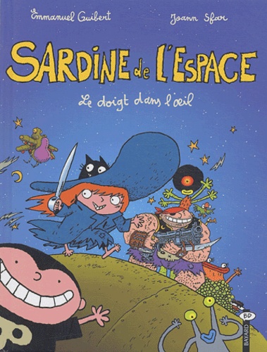 Sardine De L'espace - Tome 1 - Le Doigt Dans L'oeil