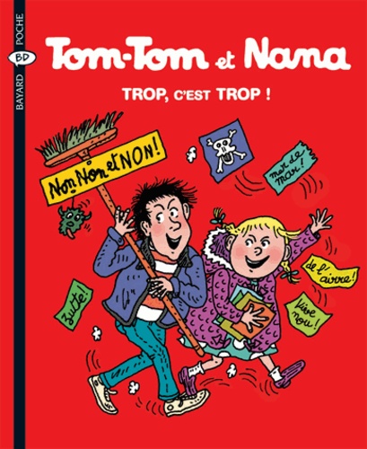 Tom-Tom Et Nana - Tome 27 - Trop, C'est Trop !
