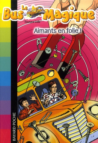Le Bus Magique Tome 12 - Aimants En Folie!