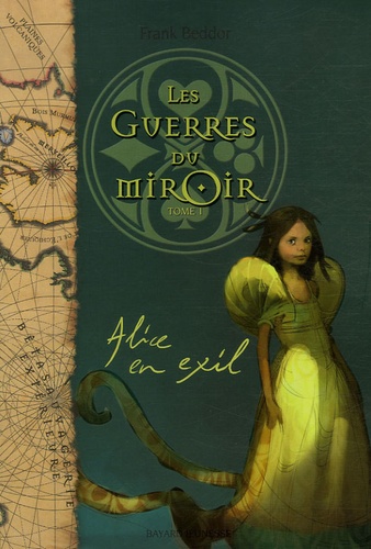 Les Guerres Du Miroir Tome 1 - Alice En Exil