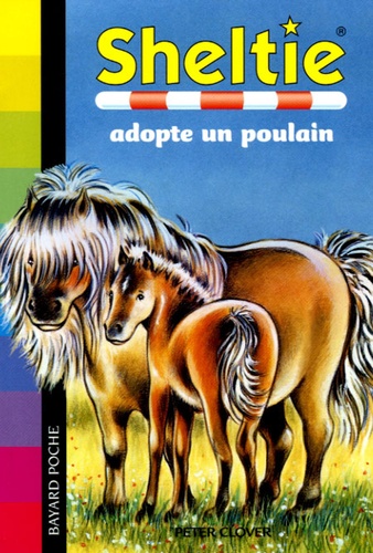 Sheltie Tome 22 - Sheltie Adopte Un Poulain