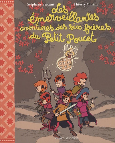 Les Émerveillantes Aventures Des Six Frères Du Petit Poucet