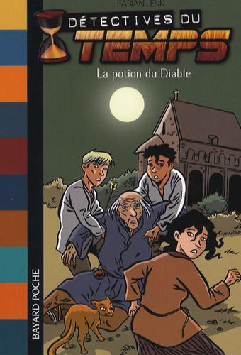 Détectives Du Temps - Tome 4 - La Potion Du Diable