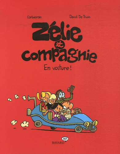 Zélie Et Compagnie Tome 4 - En Voiture !