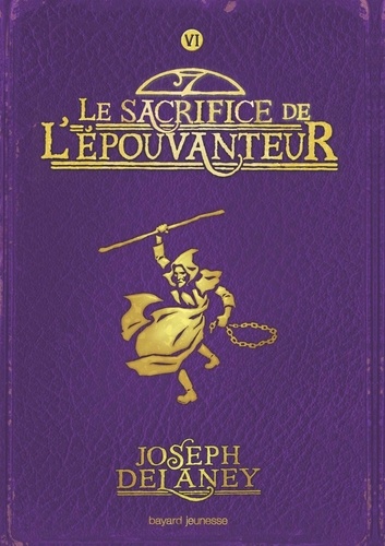 L'epouvanteur - Tome 6 - Le Sacrifice De L'epouvanteur