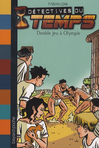 Détectives Du Temps - Tome 9 - Double Jeu À Olympie