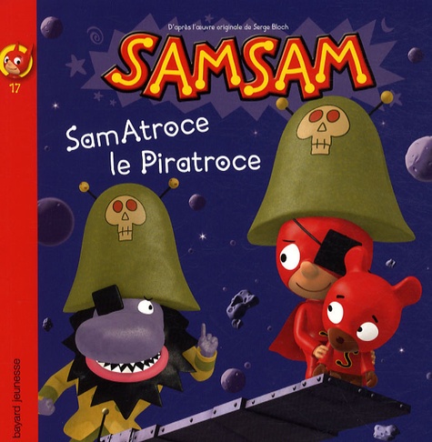 Samsam Tome 17 - Samatroce, Le Piratroce