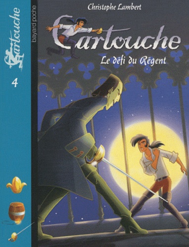Cartouche Tome 4 - Le Défi Du Régent