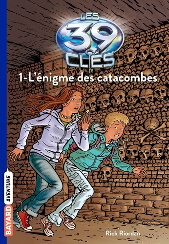 Les 39 Clés Saison 1 Tome 1 - L'énigmes Des Catacombes