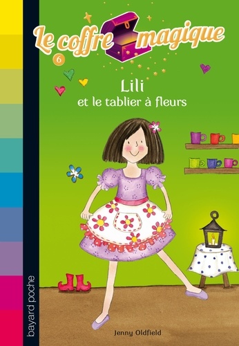 Le Coffre Magique Tome 6 - Lili Et Le Tablier À Fleurs