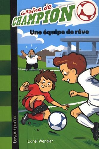 Graine De Champion Tome 4 - Une Équipe De Rêve