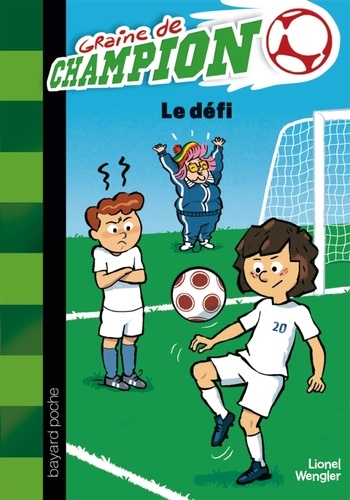 Graine De Champion Tome 5 - Le Défi