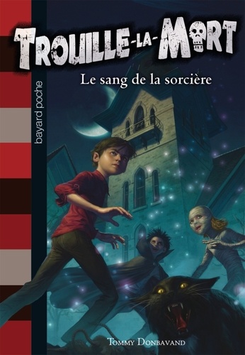 Trouille-La-Mort Tome 2 - Le Sang De La Sorcière