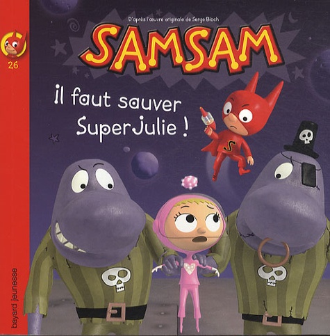 Samsam Tome 26 - Il Faut Sauver Super Julie !