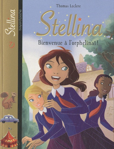 Stellina Tome 7 - Bienvenue À L'orphelinat !