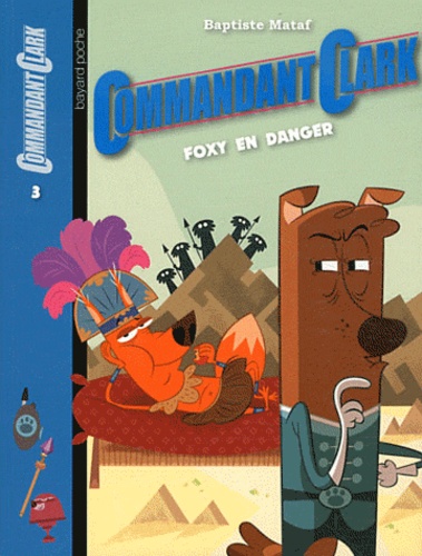 Commandant Clark Tome 3 - Fox En Danger