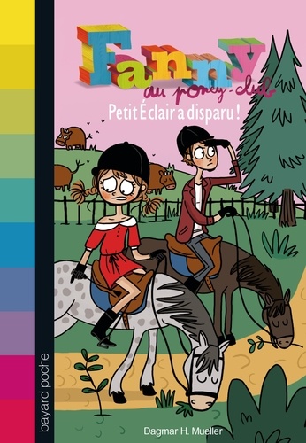 Fanny Au Poney-Club Tome 6 - Petit Eclair A Disparu !