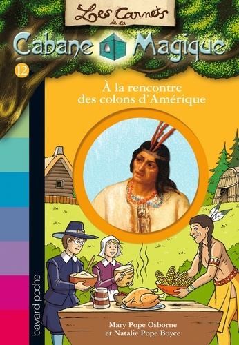 Les Carnets De La Cabane Magique Tome 12 - A La Rencontre Des Colons D'amérique
