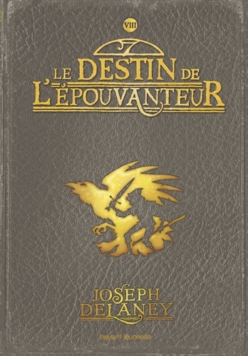 L'epouvanteur - Tome 8 - Le Destin De L'epouvanteur
