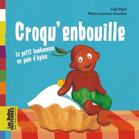 Croqu'enbouille - Le Petit Bonhomme En Pain D'épice