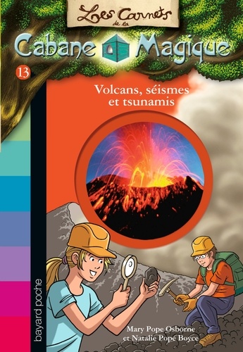 Les Carnets De La Cabane Magique - Tome 13 - Volcans, Séismes Et Tsunamis