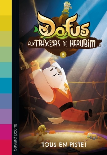 Dofus Aux Trésors De Kerubim Tome 5 - Tous En Piste !