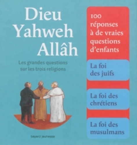 Dieu, Yahweh, Allâh - Les Grandes Questions Sur Les Trois Religions