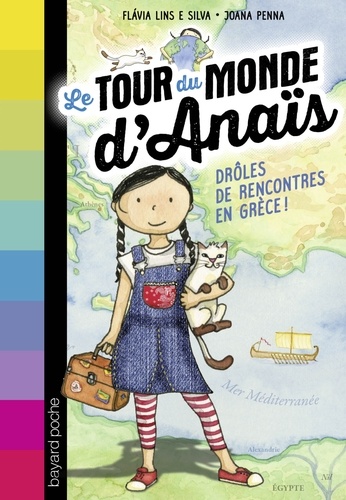 Le Tour Du Monde D'anaïs - Tome 1 - Drôles De Rencontres En Grèce