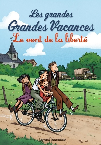 Les Grandes Grandes Vacances - Tome 4 - Le Vent De La Liberté