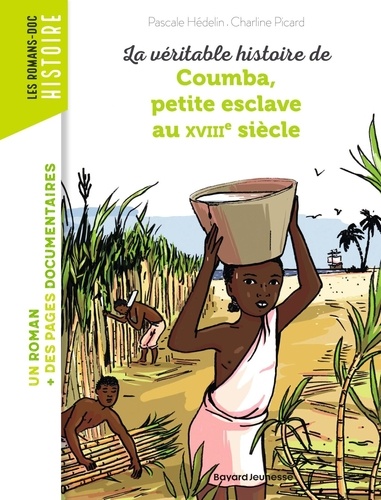 La Véritable Histoire De Coumba Petite Esclave Au Xviiie Siècle