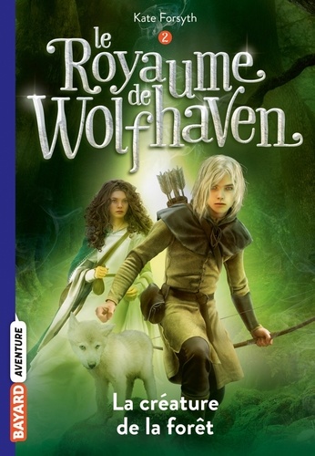 Le Royaume De Wolfhaven - Tome 2 - La Créature De La Forêt