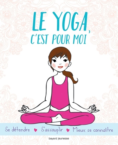 Le Yoga, C'est Pour Moi