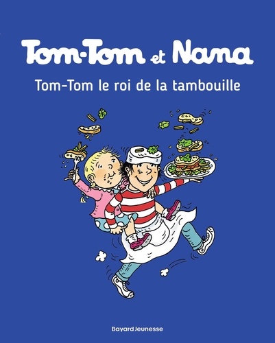 Tom-Tom Et Nana - Tome 3 - Tom-Tom, Le Roi De La Tambouille