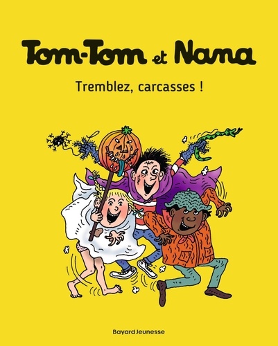 Tom-Tom Et Nana - Tome 26 - Tremblez, Carcasses !