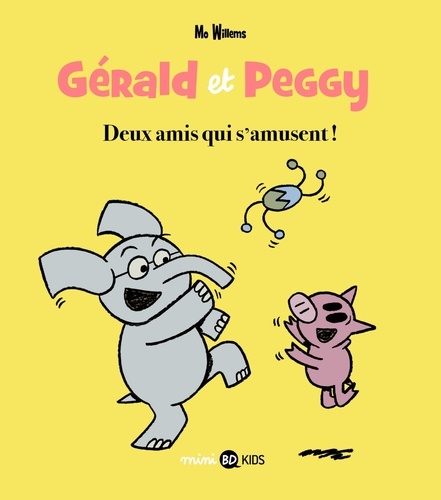 Gérald Et Peggy Tome 2 - Deux Amis Qui S'amusent ! - Super Peggy - Le Nouveau Jouet