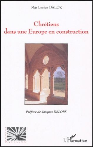 Chrétiens Dans Une Europe En Construction
